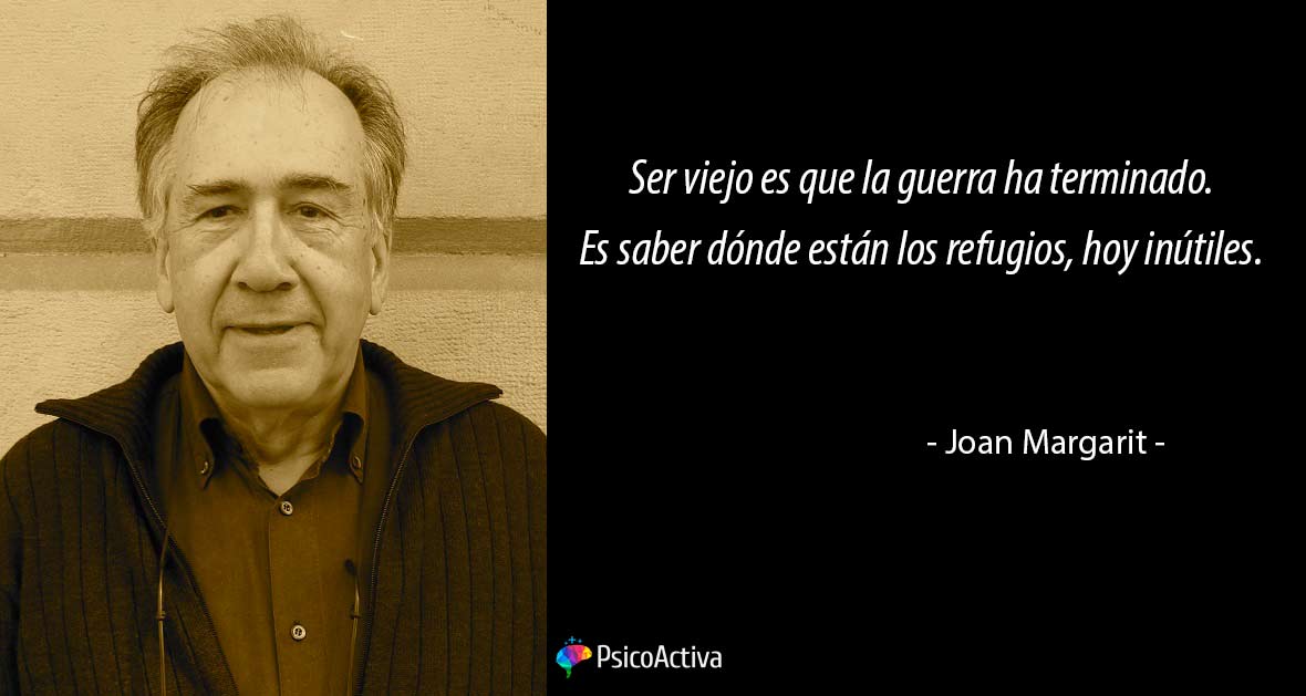 ▷ Frases de Joan Margarit en 9 poemas imprescindibles - PsicoActiva